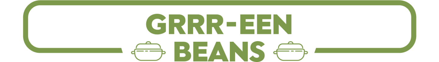 dog food idea label stating grrr-een beans